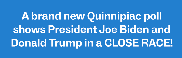 A brand new Quinnipiac poll shows President Joe Biden and Donald Trump in a CLOSE RACE! 
