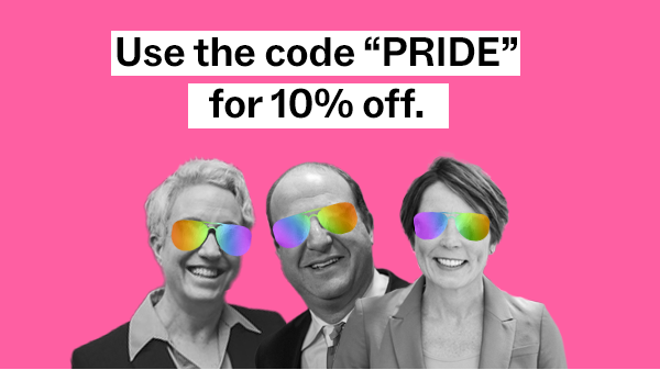 Use the code "PRIDE" for 10% off.