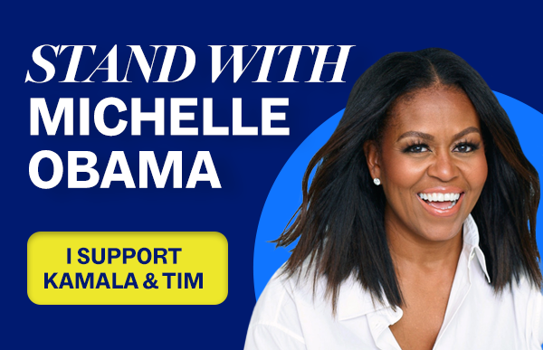 Stand with Michelle Obama: I support Kamala & Tim