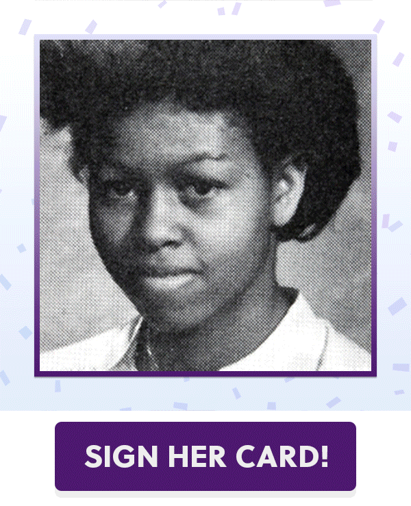 Michelle Obama: Sign her card!