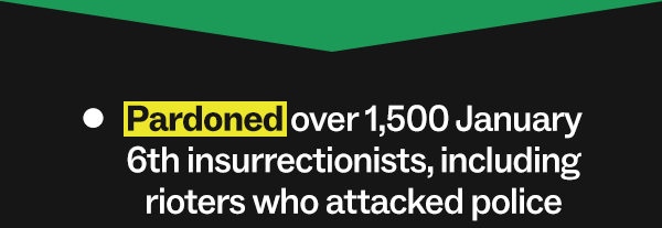 Pardoned over 1,500 January 6th insurrectionists, including rioters who attacked police