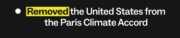 Removed the United States from the Paris Climate Accord