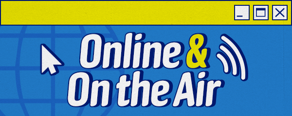 Online & On the Air