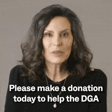 Gov. Whitmer: "Please make a donation today to help the DGA elect more Democratic governors."