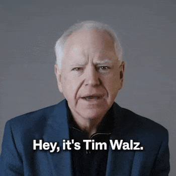 "Hey, it's Tim Walz. Will you join me in standing up to Donald Trump?"